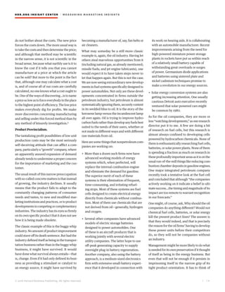 HBR.ORG INSIGHT CE NT E R | ME AS UR ING MA R KETING INSIGHTS
| 1 6
© 2016 Harvard Business Publishing. All rights reserved.
do not bother about the costs. The new price
forces the costs down. The more usual way is
totakethecostsandthendeterminetheprice;
and although that method may be scientific
in the narrow sense, it is not scientific in the
broad sense, because what earthly use is it to
know the cost if it tells you that you cannot
manufacture at a price at which the article
can be sold? But more to the point is the fact
that, although one may calculate what a cost
is, and of course all of our costs are carefully
calculated,nooneknowswhatacostoughtto
be.Oneofthewaysofdiscovering…istoname
apricesolowastoforceeverybodyintheplace
tothehighestpointofefficiency.Thelowprice
makes everybody dig for profits. We make
more discoveries concerning manufacturing
and selling under this forced method than by
any method of leisurely investigation.5
Product Provincialism.
The tantalizing profit possibilities of low unit
production costs may be the most seriously
self-deceiving attitude that can afflict a com-
pany,particularlya“growth”company,where
an apparently assured expansion of demand
already tends to undermine a proper concern
for the importance of marketing and the cus-
tomer.
The usual result of this narrow preoccupation
withso-calledconcretemattersisthatinstead
of growing, the industry declines. It usually
means that the product fails to adapt to the
constantly changing patterns of consumer
needs and tastes, to new and modified mar-
ketinginstitutionsandpractices,ortoproduct
developmentsincompetingorcomplementary
industries. The industry has its eyes so firmly
onitsownspecificproductthatitdoesnotsee
how it is being made obsolete.
The classic example of this is the buggy whip
industry.Noamountofproductimprovement
couldstaveoffitsdeathsentence.Buthadthe
industrydefineditselfasbeinginthetranspor-
tation business rather than in the buggy whip
business, it might have survived. It would
have done what survival always entails—that
is, change. Even if it had only defined its busi-
ness as providing a stimulant or catalyst to
an energy source, it might have survived by
becoming a manufacturer of, say, fan belts or
air cleaners.
What may someday be a still more classic
example is, again, the oil industry. Having let
others steal marvelous opportunities from it
(including natural gas, as already mentioned;
missile fuels; and jet engine lubricants), one
would expect it to have taken steps never to
let that happen again. But this is not the case.
Wearenowseeingextraordinarynewdevelop-
mentsinfuelsystemsspecificallydesignedto
power automobiles. Not only are these devel-
opments concentrated in firms outside the
petroleum industry, but petroleum is almost
systematicallyignoringthem,securelycontent
in its wedded bliss to oil. It is the story of the
kerosene lamp versus the incandescent lamp
all over again. Oil is trying to improve hydro-
carbonfuelsratherthandevelopanyfuelsbest
suited to the needs of their users, whether or
not made in different ways and with different
raw materials from oil.
Here are some things that nonpetroleum com-
panies are working on:
• More than a dozen such firms now have
advanced working models of energy
systems which, when perfected, will
replace the internal combustion engine
and eliminate the demand for gasoline.
The superior merit of each of these
systems is their elimination of frequent,
time-consuming, and irritating refuel-
ing stops. Most of these systems are fuel
cells designed to create electrical energy
directly from chemicals without combus-
tion. Most of them use chemicals that are
not derived from oil—generally, hydrogen
and oxygen.
• Several other companies have advanced
models of electric storage batteries
designed to power automobiles. One
of these is an aircraft producer that is
working jointly with several electric
utility companies. The latter hope to use
off-peak generating capacity to supply
overnight plug-in battery regeneration.
Another company, also using the battery
approach, is a medium-sized electronics
firm with extensive small-battery experi-
ence that it developed in connection with
its work on hearing aids. It is collaborating
with an automobile manufacturer. Recent
improvements arising from the need for
high-powered miniature power storage
plants in rockets have put us within reach
of a relatively small battery capable of
withstanding great overloads or surges
of power. Germanium diode applications
and batteries using sintered plate and
nickel cadmium techniques promise to
make a revolution in our energy sources.
• Solar energy conversion systems are also
getting increasing attention. One usually
cautious Detroit auto executive recently
ventured that solar-powered cars might
be common by 1980.
As for the oil companies, they are more or
less“watchingdevelopments,”asoneresearch
director put it to me. A few are doing a bit
of research on fuel cells, but this research is
almost always confined to developing cells
powered by hydrocarbon chemicals. None of
them is enthusiastically researching fuel cells,
batteries, or solar power plants. None of them
is spending a fraction as much on research in
theseprofoundlyimportantareasasitisonthe
usualrun-of-the-millthingslikereducingcom-
bustionchamberdepositsingasolineengines.
One major integrated petroleum company
recently took a tentative look at the fuel cell
and concluded that although “the companies
actively working on it indicate a belief in ulti-
matesuccess…thetimingandmagnitudeofits
impact are too remote to warrant recognition
in our forecasts.”
One might, of course, ask, Why should the oil
companies do anything different? Would not
chemical fuel cells, batteries, or solar energy
kill the present product lines? The answer is
that they would indeed, and that is precisely
the reason for the oil firms’ having to develop
these power units before their competitors
do, so they will not be companies without
an industry.
Management might be more likely to do what
isneededforitsownpreservationifitthought
of itself as being in the energy business. But
even that will not be enough if it persists in
imprisoning itself in the narrow grip of its
tight product orientation. It has to think of
 