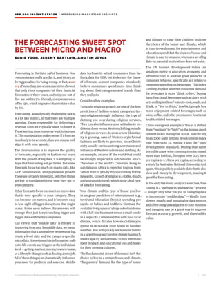 HBR.ORG INSIGHT CE NT E R | ME AS UR ING MA R KETING INSIGHTS
| 6 0
© 2016 Harvard Business Publishing. All rights reserved.
THE FORECASTING SWEET SPOT
BETWEEN MICRO AND MACRO
EDDIE YOON, JEREMY BARTLOW, AND TIM JOYCE
Forecasting is the third rail of business. Few
companies are really good at it, and there can
be big penalties for being wrong. In fact, asur-
veyofmorethan500seniorexecutivesshowed
that only 1% of companies hit their financial
forecast over three years, and only one out of
five are within 5%. Overall, companies were
offby13%,whichimpactedshareholdervalue
by 6%.
Forecasting,asanalyticallychallengingasitis,
is a lot like politics, in that there are multiple
agendas. Those responsible for delivering a
revenue forecast typically want to lower it.
Thoseseekingmoreresourceswanttoincrease
it.Thismanipulationmakessense:Ifaforecast
isunlikelytobeaccurate,thenyoumayaswell
align it with your agenda.
The clear solution is to improve the quality
of forecasts, especially in further-out years.
With the growth of big data, it is tempting to
hopethatforecastingwillgetbetter.Butsome
forecasts focus too much on macro data, like
GDP, urbanization, and population growth.
Thosearecertainlyimportant,butoftenthings
get lost in translation by the time they get to
your category.
Other forecasts focus too much on micro data
that is very specific to your category. They
can become too narrow, and it becomes easy
to lose sight of bigger disruptions that might
occur. Some even believe the answers will
emerge if we just keep crunching bigger and
bigger data with better computers.
Our view is that “middle data” is the key to
improvingforecasts.Bymiddledata,wemean
informationthat’ssomewherebetweenthebig,
country-level data and the category-specific
microdata. Sometimes this information indi-
cates life events and triggers at the individual
level—gettingmarried,movingtoanewhome,
or a lifestyle change such as finding a new job.
All of these things can dramatically influence
your need for products and services. Middle
data is closer to actual consumers than far-
flung data like GDP, but it elevates the frame
of reference, as most companies mistakenly
believe consumers spend more time think-
ing about their categories and brands than
they really do.
Consider a few examples:
Trends in religious growth are one of the best
predictors of fashion-related categories. Cer-
tain religions strongly influence the type of
clothing you wear during religious services.
They can also influence your attitudes to tra-
ditionaldressversusWesternclothingoutside
of religious services. In areas where Christian-
ity is growing, sales of Western-style formal
fashions are likely to grow too, since Christi-
anity usually carries a strong acceptance and
influence of Western culture and clothing. As
an example, an area of the world that could
be strongly impacted is sub-Saharan Africa.
The share of the world’s Christians living in
sub-Saharan Africa is expected to grow from
24% in 2010 to 38% by 2050 (according to Pew
Research).Growthofreligionisastable,steady,
and sustainable trend, which is the ideal type
of data for forecasting.
Your climate and the type of house you live
in are great predictors of entertainment (e.g.,
toys) and education (books) spending per
capita on babies and toddlers. Contrast the
availablelivingspaceofalargesuburbanhome
withafull-sizebasementversusasmallcondo
in a large city. Compound this with your local
climate, which dictates how much time you
spend in or outside your home in harsher
weather. You will quickly see how one family
inalargerhouseandharsherclimatehasmuch
more capacity and demand to buy entertain-
mentproductsandeducationaltoysandbooks
for their growing children.
The fundamental driver of demand isn’t the
choice to live in a certain house and climate.
The parents’ demand for the type of home
and climate to raise their children in drove
the choice of the house and climate, which
in turn drove demand for entertainment and
education spend. But the choice of house and
climateiseasytomeasure,whereasasetofbig
data on parental motivations does not exist.
The UN human development index (an
amalgam metric of education, economy, and
infrastructure) is another great predictor of
consumerbehavior,specificallyasitrelatesto
consumer spending on beverages. This index
can help explain whether consumer demand
for beverages is more “drink to live,” buying
basic functional beverages such as dairy prod-
uctsandbigbottlesofwatertocook,wash,and
drink, or “live to drink,” in which people buy
more enjoyment-related beverages such as
wine,coffee,andotherpremiumorfunctional
health-related beverages.
China was a great example of this as it shifted
from“medium”to“high”onthehumandevel-
opment index during the 2000s. Specifically,
from 2000 until 2012 its development index
rose from 59 to 72, putting it into the “high”
development standard. During that same
period its grape wine consumption increased
more than fivefold, from just over 0.25 liters
per capita to 1.5 liters per capita, according to
astudybyAustralianNationalUniversity.And
again,thisispubliclyavailabledatathatisalso
slow and steady in development, making it
great for forecasting.
In the end, like many analytics exercises, fore-
casting is a “garbage in, garbage out” process
— you get only what you put in. Using big data
to incorporate “middle data,” — ideally from
slower, steady, and sustainable data sources,
andoftenusingdataadjacenttoyourbusiness
and category, can be a great way to improve
forecast accuracy, growth, and shareholder
value.
 