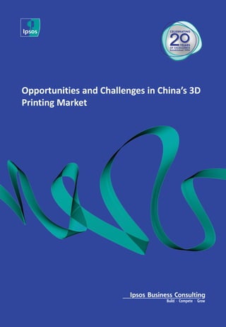 Opportunities and Challenges in China’s 3D
Printing Market
 