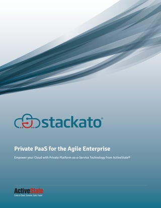 Private PaaS for the Agile Enterprise
Empower your Cloud with Private Platform-as-a-Service Technology from ActiveState®
 