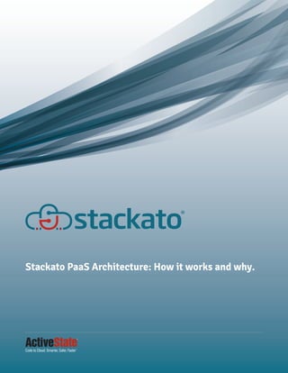 Stackato PaaS Architecture: How it works and why.
 