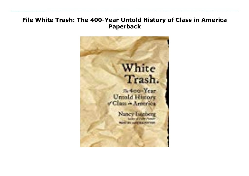 white trash the 400 year history