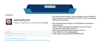 RUJUKAN
http://www.jkkhttp://pmk5jun17polisas.blogspot.com/2017/08/dasar-
dasar-kerajaan-untuk-membentuk_12.html?m=1n.gov.my/ms/dasar-
kebudayaan-kebangsaan
http://notakuliahpismp.blogspot.com/2018/06/dasar-pendidikan-
negara-kupasan-
dasar.htmhttp://cgpengajianam.blogspot.com/2012/07/dasar-
pembangunan-nasionaldpn.htmll?m=1
https://mpu21032dasarkerajaan.blogspot.com/?m=1
https://ﬂiphtml5.com/oumvf/qgyb/basic
https://images.app.goo.gl/RU7vtbBsDMkGcaf46
 
