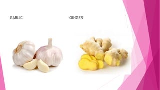 GARLIC GINGER
 