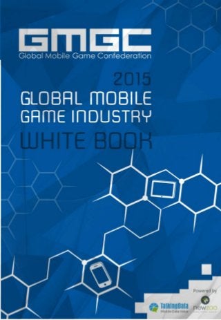 2015 GLOBAL MOBILE GAMES WHITEBOOK
 