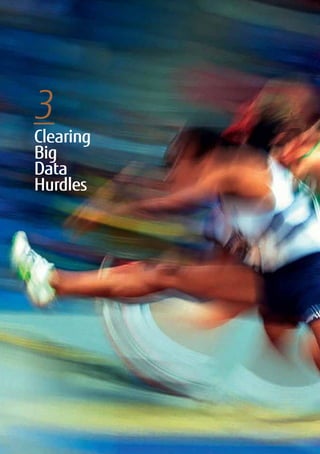 3
Clearing
Big
Data
Hurdles
 