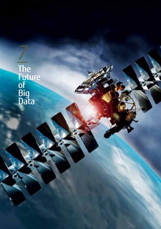 7
The
Future
of
Big
Data
 