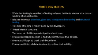 whiteboxtesting.pptx is about white box testing | PPTX