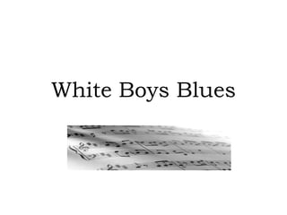 White Boys Blues 
