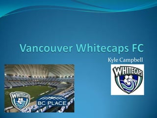 Vancouver Whitecaps FC Kyle Campbell 