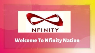 WelcomeToNfinityNation
 