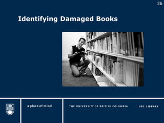 36


Identifying Damaged Books
 