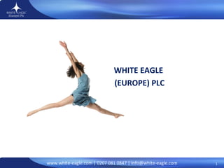 White Eagle Corporate Presentation December 2011