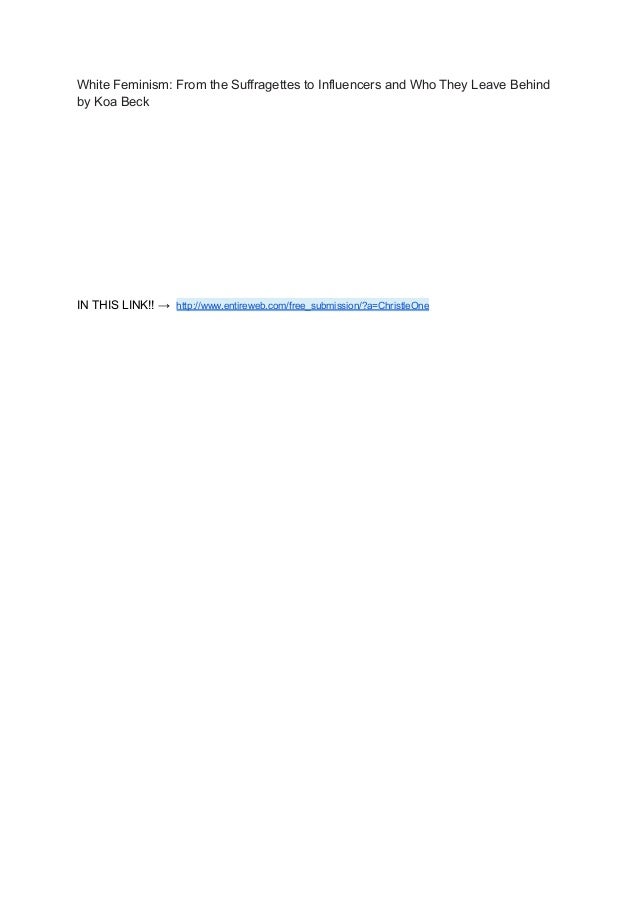 White feminism from the suffragettes to influencers and who they leave