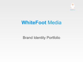 WhiteFoot  Media Brand Identity Portfolio 