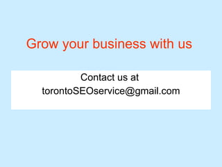 Grow your business with us Contact us at  [email_address] 