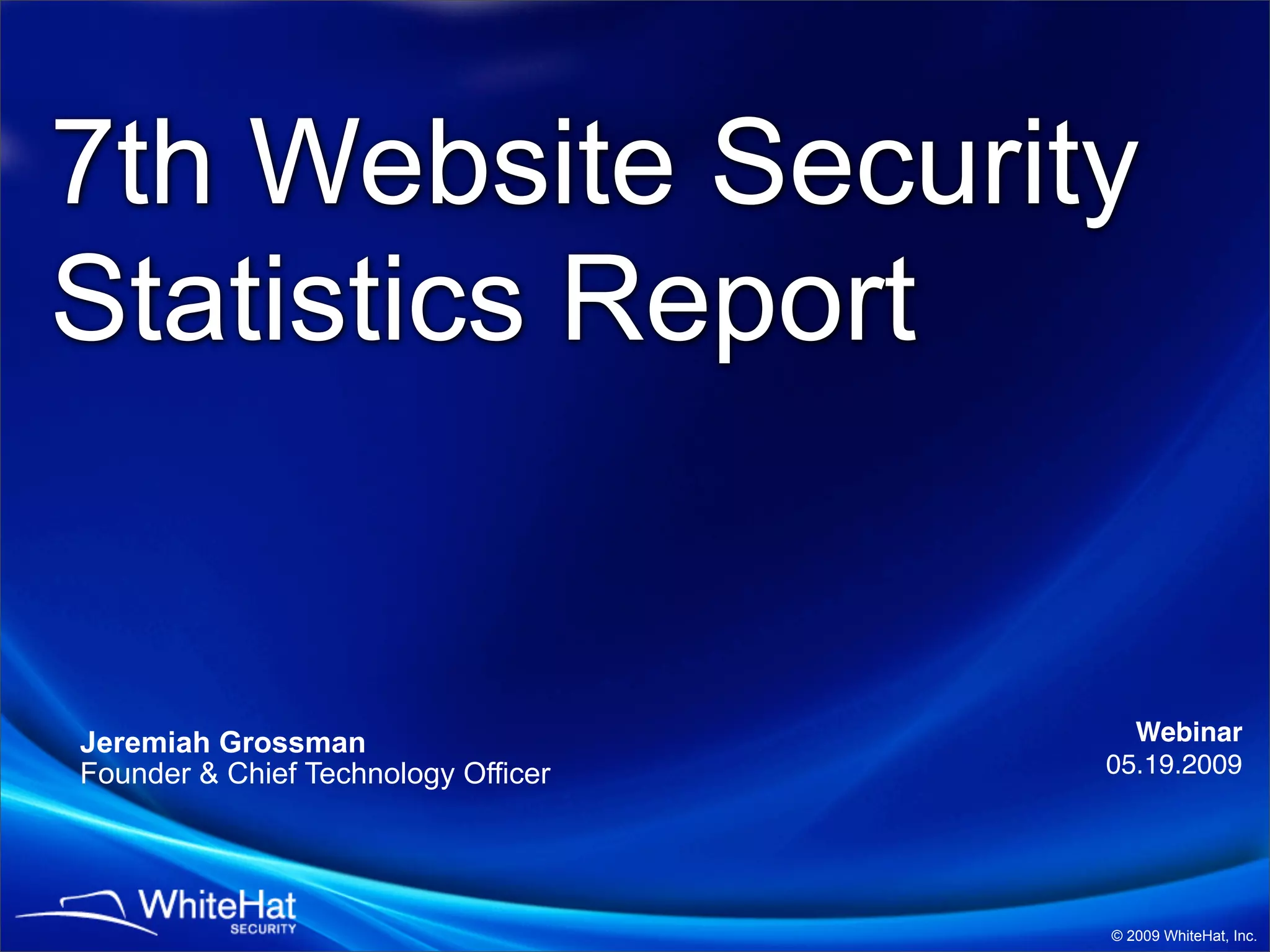 WhiteHat Security "Website Security Statistics Report" (Q1'09)