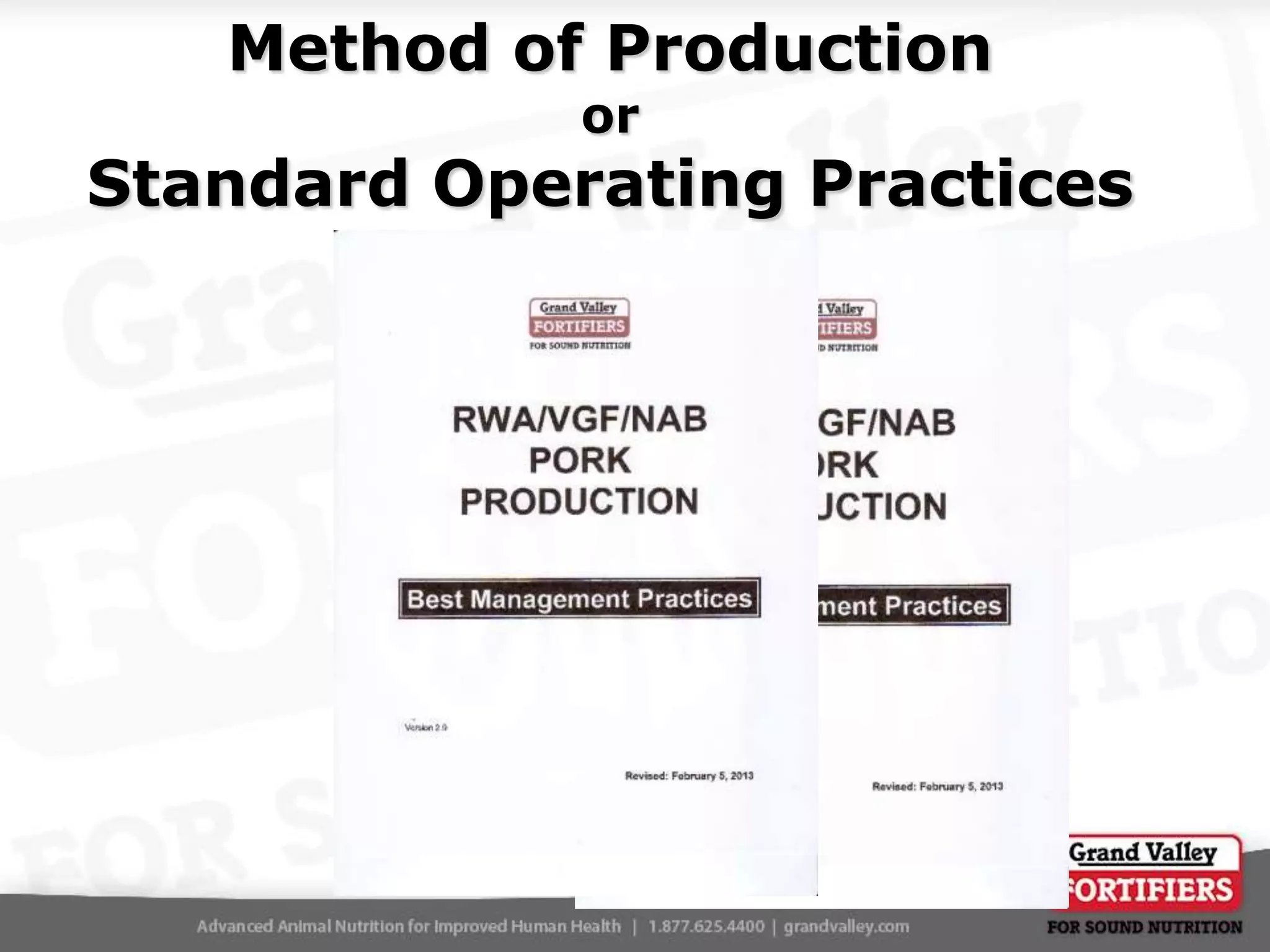 Method of Production
or

Standard Operating Practices

 