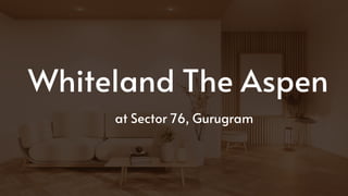 Discover the World-Class Facilities at Whiteland The Aspen Gurgaon