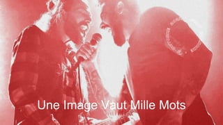 Une Image Vaut Mille Mots
 