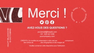 CRÉDITS: Ce modèle de présentation a été créé par Slidesgo, comprenant
des icônes de Flaticon, des infographies et des images de Freepik
Merci !
AVEZ-VOUS DES QUESTIONS ?
youremail@freepik.com
+91 620 421 838
yourcompany.com
Veuillez conserver cette diapositive pour l'attribution
 