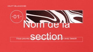 Nom de la
section
Vous pouvez entrer un sous-titre ici si vous en avez besoin
 