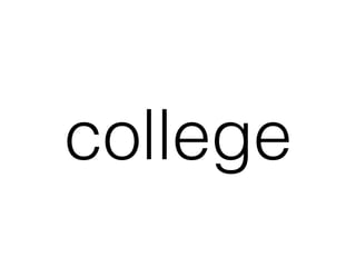 college
 