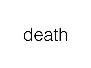 death
 