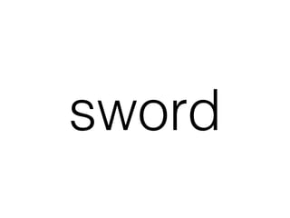 sword
 