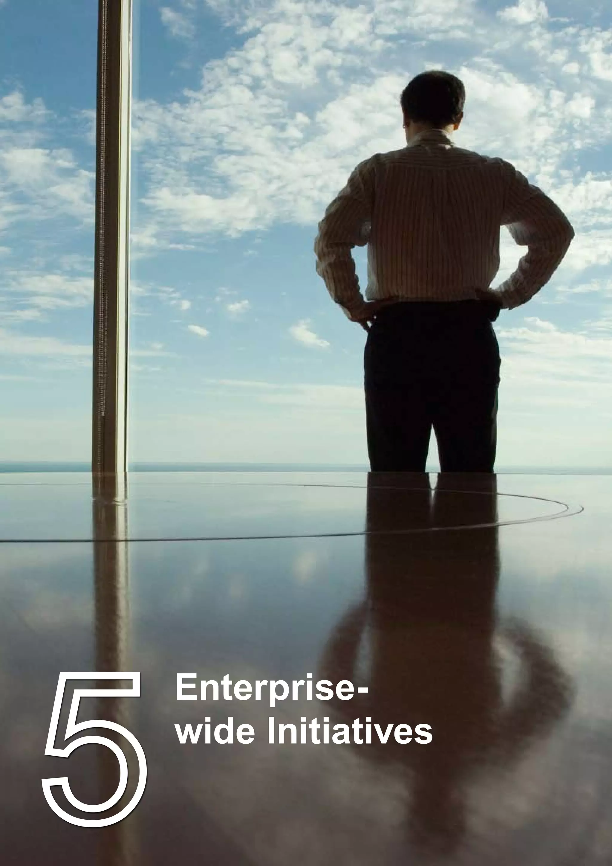 Enterprise-
wide Initiatives
 