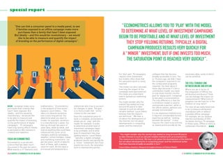 21 // chapter 2 // bringing in the offline world20 // chapter 2 // bringing in the offline world
lll
“ You might wonder why the market has waited so long (around 50 years)
to take interest in such an old and reliable method such as econometrics.
The reasons are technical. We hear a lot about the development of the Internet,
but not about developments in computing power and the statistical suites
that have become broadly accessible in turn ”.
[ Laure Debos, Analytics, Research & Insights Director at Publicis Media ]
campaign make more
purchases than a family that
hasn’t been exposed. But
ideally - and this would be
revolutionary - we would like
to be able to measure and
quantify the impact of branding
on the performance of digital
campaigns”. TV campaigns
have long-lasting effects thanks
to persistence (the memory it
creates) and repetition.
Focus on econometrics
Econometrics is an ancient
science that has been much-
discussed in the past ten years.
What exactly is it? Statistics and
mathematics: “ Econometrics
is the analysis of time series ”,
explains Laure Debos. “ The
idea is to observe variations
over a very long period. You
determine what you want to
model; for example, variations
in a manufacturer’s sales. You
then go through two years of
sales data, week by week, and
look at anything that could have
influenced the curve: price
changes, publicity campaigns,
weather, school holidays, media
and marketing investment. You
get two years’ worth of data for
each of these, with a weekly
value for each. All this data is
processed and analysed by a
statistician who tries to account
for changes in sales. The goal
is to find a model that “ sticks ”
closest to the real data ”.
Once this substantial piece of
work is complete, econometrics
allows you to “ play ” with the
model, for example, in order
to determine at what level of
investment campaigns begin
to be profitable, and at what
level of investment they stop
yielding returns. Laure Debos:
“ Typically, a digital campaign
produces results very quickly for
a “ minor ” investment, but if one
invests too much, the saturation
point is reached very quickly ”.
For their part, TV campaigns
require more investment,
but models often show that
the saturation point is rarely
reached.
The model can also calculate
how long the impact of the
campaign lasts (persistence):
this helps you understand
how to spread out marketing
actions.
You might wonder why the
market has waited so long
(around 50 years) to take
interest in such an old and
reliable method. Laura Debos
believes that the reasons
are technical: “ We hear a
lot about the development of
the Internet, but not about
developments in computing
power and the statistical
software that has become
broadly accessible in turn. Ten
or 15 years ago, we didn’t have
the computers required to run
the complicated programs
required. You hear about it
these days because it’s like a
contribution model: you need
to look three months into the
past for digital work, compared
to two years in econometrics.
The only difference is that the
contribution model is used to
remunerate a partner, while in
the offline sphere, partners are
already remunerated ”.
It is an expensive method since
it requires considerable human
expertise as well as “ looking
beneath the bonnet ”. It also
requires the client to be entirely
on-board and to provide all the
necessary data, some of which
can be sensitive.
The still-tenuous link
between Online and Offline
Where are we in terms of
the integration of Offline into
attribution/contribution? How
can we manage the impact on
measurements? What kind of
progress can we hope for in the
medium or long-term?
For now, all we really know how
to do is measure attribution/
contribution with or without
a parallel offline campaign.
For example, we can observe
that the contribution of SEO
increases during a TV campaign.
In these cases, Offline is more so
contextual information,
“ Econometrics allows you to ‘play’ with the model
to determine at what level of investment campaigns
begin to be profitable and at what level of investment
they stop yielding returns. Typically, a digital
campaign produces results very quickly for
a “ minor ” investment, but if one invests too much,
the saturation point is reached very quickly ”.
lll
“One can link a consumer panel to a media panel, to see
if families exposed to an offline campaign make more
purchases than a family that hasn’t been exposed.
But ideally – and this would be revolutionary – we would
like to be able to measure and quantify the impact
of branding on the performance of digital campaigns”.
special report
 