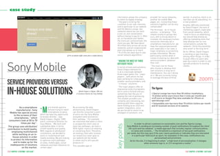 case study
13 // Chapter 1 // beyond “ last click ”12 // Chapter 1 // beyond “ last click ”
keypoints
information allows the company
to refine its digital strategy:
“ The goal is to bring the
customer to our own channels,
and in particular to our website
and the Xperia Lounge, two
networks where we can hold
a one-on-one conversation
without having to pay for it. After
all, on Facebook and Twitter,
the more you communicate, the
more you pay. We have about
50 million fans across all social
networks, and an unsponsored
post only allows us to reach
1 % of this fan base due to new
social network algorithms ”.
“ Making the most of three
different paths ”
In terms of tools and solutions,
David Chapon believes he
is at a crossroads between
three major paths: the “ major
players ”, with whom he has
been working for a few years,
smaller service providers, and
“ in-house ” solutions.
“ The major players offer an
impressive suite of programs,
but it costs a fortune and you
sometimes feel like you’re
playing the role of guinea pig.
The smaller providers are
certainly very interesting, but
working with them requires
hand-holding by an SS2I and
system integrators, since
we are forced to resort to an
amalgam of solutions: one
provider for social networks,
another for mobile Web
pages, etc. Connecting these
solutions together can be very
complicated ”.
The third way - an in-house
solution - is tempting: “ This
relates mostly to groups like
ours, with a strong desire to
innovate, the necessary human
resources internally (as a
smartphone manufacturer, we
have the required personnel)
and, especially in our case, a
major emphasis on protecting
private information. We are
particularly careful when it
comes to sharing our data with
service providers, whatever
their size ”.
“ The main risk for those
who choose to develop their
own solutions is long-term
maintenance. You can’t skimp
on it. We are currently trying
to leverage the best of three
worlds. In practice, there is no
tool that can do everything. It’s
a real problem ”.
Another difficulty mentioned
by David Chapon: the lack of
marketing support, especially
from social networks, which
“ tend to focus on advertising,
but should help brands by
offering marketing tools that
help develop one-on-one
conversations outside the
network: I think this would be
very smart in the long term ”.
As for Offline, David Chapon
is working on geo-tracking,
among other things, in order
to push offers to users who
pass by a store in order to sell
upscale products to existing
clients.
As a smartphone
manufacturer, Sony
Mobile has special access
to the screens of their
smartphones, “ which
consumers look at 50 to 70
times per day ”.
The group uses attribution/
contribution to build loyalty,
employing multichannel
while working on an in-
house solution in order
to protect its information
and to make up for the
inadequacies of solutions
on the market.
“M
any brands spend a
fortune trying to reach
smartphone screens,
which we have the opportunity
to access directly ”, says
David Chapon, Digital, CRM
and E-commerce Director for
Sony Mobile. “ We work with
substantial data, in terms
of both quantity and quality.
With regards to attribution/
contribution, we decided to
work on multichannel and
loyalty-building. We are looking
to optimise client pathways
on sites, mobile apps, social
networks and even television on
certain apps ”.
By accessing the data
anonymously, David Chapon
can find the consumer’s point
of entry into the Sony Mobile
ecosystem and reconstruct
their pathway. “ For example,
we now know that when a client
or prospective client uses at
least two pathways, we have a
50 % higher chance of retaining
or converting them. Therefore,
an existing client who receives
our emails but never goes to
our website will be harder
to retain and to sell upscale
products to ”.
This valuable type of
In order to attract customers to sonymobile.com and the Xperia Lounge,
Sony Mobile is sending an increasing number of push notifications throughout the client
life cycle and has adopted “ a media approach that includes regular communications
on news and contests... ” The threshold is a maximum of two push notifications
per week, but this may vary if the user reacts positively or indicates they are interested
in a particular field (such as sport, for example): in this case, notifications are
personalised and prominent.
As for the site, it is beginning to attain “ a high level of personalisation: it changes
when someone logs in, or if it recognises a cookie ”.
[David Chapon is Digital, CRM and
E-commerce Director for Sony Mobile]
Serviceprovidersversus
in-housesolutions
Sony Mobile
zoom
The figures
• Xperia Lounge has more than 50 million installations,
13 million active users (more than 2 visits per month) and
a 4/5 score on Google Play (also available for iPhone on
xperialounge.com)
• Sonymobile.com has more than 70 million visitors per month
and 52 localised versions of its website.
[75 % of website traffic comes from a mobile device.]
 