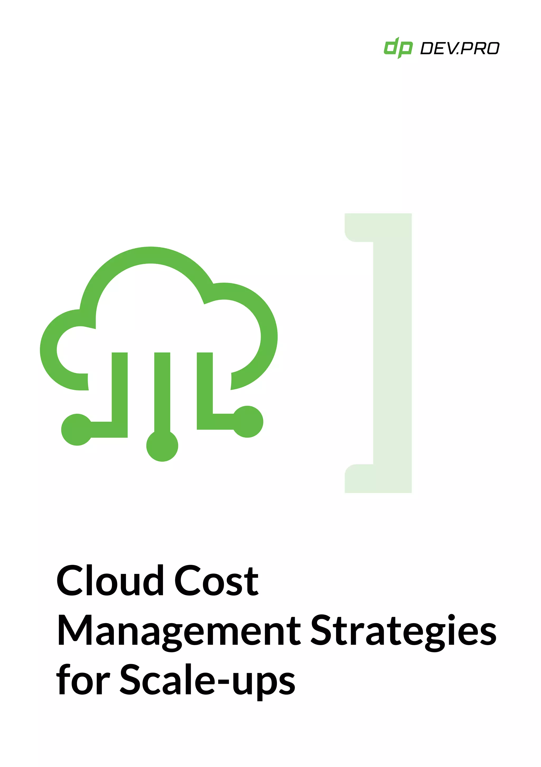 Cloud Cost
Management Strategies
for Scale-ups
 