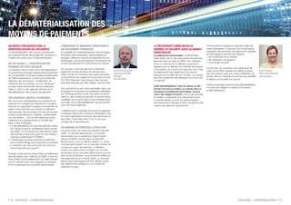 LA DÉMATÉRIALISATION DES
MOYENS DE PAIEMENTS
UN MODÈLE PRÉCURSEUR POUR LA                             L’ÉMERGENCE DE NOUVEAUX OPÉRATEURS ET                                            LE PRÉLÈVEMENT COMME MOYEN DE                            Commerçants et acheteurs disposent déjà des
DÉMATÉRIALISATION DES DOCUMENTS                          UN DÉPLOIEMENT PROGRESSIF                                                        PAIEMENT DE PROXIMITÉ GRÂCE AU MANDAT                    outils nécessaires. D’une part, les commerçants
La dématérialisation des moyens de paiement,             En parallèle de la dématérialisation des échanges                                DÉMATÉRIALISÉ                                            possèdent des terminaux de paiement IP capables

                                                                                                                                                                                                   » de constitution de e-mandat,
qui a explosé durant les années 80, constitue un         financiers entre entreprises, administrations et                                                                                          de faire appels à des services distants :
                                                                                                                                          Le prélèvement paneuropéen, le SEPA Direct
                                                                                                                                                                                                   » de vérification de signature
modèle précurseur pour la dématérialisation.             banques, différents moyens de paiement se sont                                   Debit (SDD), est un des instruments de paiement
                                                                                                                                                                                                   » d’archivage sécurisé
                                                         développés, comme par exemple, l’introduction de                                 élaborés dans le cadre du SEPA. Son utilisation,
UN DES ENJEUX : L’ ACCÉLÉRATION DES                      la carte de paiement en concurrence du chèque.                                   entre un créancier et un débiteur, suppose la
ÉCHANGES EN TOUTE SÉCURITÉ                                                                                                                signature par ce dernier d’un mandat qui exprime
                                                                                                                                                                                                   D’autre part, les acheteurs sont détenteurs de
La première mise en place de la dématérialisation        Ce nouveau mode de paiement a nécessité                                          l’autorisation, qu’il donne au créancier, pour initier
                                                                                                                    André-Marie Regnaut                                                            carte à puce EMV capable de chiffrer et signer          Anne Pouillard
a concerné les échanges interbancaires (Ordinateur       également la mise en place de services pour                                      le prélèvement mais également à sa propre
                                                         traiter, stocker et conserver des cartes bancaires
                                                                                                                    Emerging Offerings                                                             des informations avec leur code confidentiel. Ce        R&D Project Manager
de Compensation et ensuite Système Interbancaire                                                                                          banque pour le débit de son compte. Ce mandat
                                                         conformément aux exigences de sécurité comme
                                                                                                                    Manager                                                                        dernier offre un mécanisme à la fois pour identifier    Atos Worldline
de Télécompensation), comme pour la dématé-                                                                                               peut être totalement dématérialisé sous forme de
                                                         PCI DSS (Payment Card Industry Data Security
                                                                                                                    Atos Worldline                                                                 le débiteur et recueillir son accord.
rialisation des documents, l’amélioration de                                                                                              “e-mandat”.
l’efficacité des procédures, tout en maintenant          Standard) imposée par VISA, Master Card et Amex.
                                                                                                                                                                                                   Outre les avantages reconnus de la dématérialisation,
un haut niveau de sécurité voire en renforçant                                                                                            Cette dématérialisation, dans la mesure où elle
                                                         Des opérateurs se sont ainsi spécialisés dans ces                                                                                         il ne faut pas négliger le vecteur d’innovation
celle-ci, a été un des objectifs premiers de la                                                                                           permet d’inscrire la création du mandat dans un
                                                         échanges et ont acquis une expérience indéniable                                                                                          qu’elle représente !
dématérialisation des moyens de paiement.                                                                                                 processus complètement automatisé, ouvre la
                                                         sur l’échange de flux à forte volumétrie et néces-                               voie à des usages innovants comme par exemple
DES EXIGENCES JURIDICO-TECHNIQUES                        sitant un haut niveau de sécurité. Ils peuvent ainsi                             la création, la signature et la transmission d’un
                                                         capitaliser sur ce savoir-faire et ces investissements                           e-mandat depuis un point de vente physique,
Afin de pouvoir dématérialiser les opérations de
                                                         pour aller vers la dématérialisation de documents                                permettant ainsi d’ajouter le SDD à la gamme des
paiement et s’adapter aux besoins de nouveaux
                                                         avec de fortes exigences.                                                        moyens de paiement de proximité.
services en supprimant le papier, un ensemble de
règles a été créé avec une volonté d’unification
                                                         L’utilisation par le particulier de la carte de paiement
internationale. Des techniques de sécurité de haut
                                                         a impliqué néanmoins un temps d’adaptation plus
niveaux (authentification, intégrité, confidentialité,
                                                         ou moins significatif en fonction des personnes et
non répudiation…) ont dû être déployées indus-
                                                         des États. Il aura fallu entre 10 et 15 ans pour
triellement et progressivement à l’échelle des
                                                         changer les comportements.
» La dématérialisation en toute sécurité des Lettres
pays. A titre d’exemple :

   de Change a permis l’accélération de la remise        UN DOMAINE EN PERPÉTUELLE ÉVOLUTION
   des effets, en fournissant les informations selon     Une autre forme de moyen de paiement dématé-
   des normes et des protocoles sur des réseaux          rialisé : la monnaie électronique. La monnaie
                                                         électronique est un substitut à l'argent liquide
» L’arrivée des nouveaux services de paiement
   nationaux (spécification ETEBAC).
                                                         (pièces et billets), stocké dans un dispositif
   avec le SEPA (Single Euro Payment) va entraîner       électronique ou sur un serveur distant. Le “porte-
   la migration vers des protocoles de communi-          monnaie électronique” est un exemple courant de
   cation internationaux type IP.                        ce type de moyen de paiement. L'utilisateur
                                                         stocke une petite somme d'argent sur sa carte
D’autres ordres sont en passe d’être complètement        de banque ou sur une autre carte à puce (comme
dématérialisés sous l’initiative du SEPA comme le        dans le cas de Monéo), ce qui lui permet d'effectuer
Direct Debit pour le prélèvement ou Credit Transfer      des paiements d'un montant réduit. La monnaie
pour le virement avec des obligations d’intégrité        électronique peut également être utilisée à partir
et de conservation de ces actes électroniques.           des téléphones portables sur un compte de
                                                         paiement en ligne.




P. 16 - LIVRE BLANC : LA DÉMATÉRIALISATION                                                                                                                                                                                          LIVRE BLANC : LA DÉMATÉRIALISATION - P. 17
 