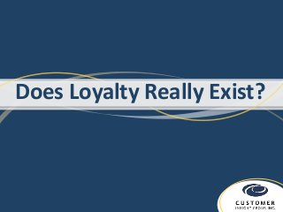 Does Loyalty Really Exist?
 