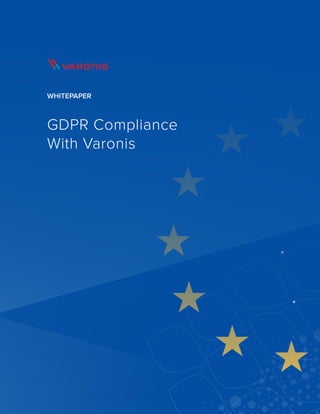 1VARONIS WHITEPAPER: GDPR Compliance With Varonis
WHITEPAPER
GDPR Compliance
With Varonis
 