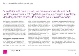 Partagez
4
Le mouvement brownien des marques
Opinion Leader
Bien sûr, lorsque nous interrogeons cette dame
au sujet de sa banque et que nous agrégeons ses
réponses à celles d’autres consommateurs à propos
de leurs expériences récentes, les gros écarts de
changements d’attitudes se compensent entre eux.
Nous voyons ainsi la brand equity se déplacer très
lentement, voire pas du tout, un peu comme le grain
de pollen de Robert Brown. Les fortes fluctuations
de désirabilité qui se produisent d’une situation à une
autre deviennent invisibles d’un point de vue global.
Mais ce n’est pas parce qu’on ne les voit pas qu’elles
n’ont pas d’effets.
Pourquoi la prise en compte du contexte de
désirabilité est si importante
Ce que nous appelons “situational equity”, c’est
donc l’indicateur de “power in the mind” de la
marque (c’est-à-dire l’engagement ou l’attachement
psychologique des consommateurs à l’égard d’une
marque) en fonction du contexte. Il varie au gré des
expériences, comme dans l’exemple de notre cliente
de Noël déçue par son expérience. Mais il oscille
de façon plus cyclique en fonction des heures de la
journée, des saisons ou des différentes occasions.
Mesurer la désirabilité en fonction du contexte
consiste à regarder au-delà des mouvements réguliers
du grain de pollen pour voir les fluctuations bien
plus importantes qui les provoquent. Pour ce faire,
les responsables marketing doivent disposer d’un
microscope bien plus puissant.
Pourquoi la prise en compte du contexte de désirabilité
est-elle si importante ? Prenons un autre exemple
: une personne résidant en banlieue, descend tous
les matins de son train à la gare centrale de Londres
pour aller travailler, avec un café Starbucks à la main.
A 8h50, quotidiennement, elle s’achète son grand
café noir “Americano” chez Starbucks. La marque et
ce mélange particulier de cafés suffisent à justifier à
ses yeux le fait de faire la queue plus longtemps que
dans tout autre café du coin et de payer un prix plus
élevé. Pourtant, lorsque cette même personne sort
du bureau pour aller déjeuner, les choses changent. A
cette heure-là, il n’y a plus la queue chez Starbucks,
mais comme beaucoup de ses semblables, elle ne
pense même pas à se rendre dans son magasin du
matin pour acheter un sandwich ou une boisson.
Une autre heure de la journée et un autre contexte
génèrent pour la marque un niveau de désirabilité bien
différent.
Que dire de cet amateur de whisky qui adore un
scotch single malt bien particulier et en garde toujours
une bouteille à la maison mais qui ne boit que du gin
tonic lorsqu’il sort le soir ? Ou de cette marque de
bière qui voit le nombre de ses consommateurs chuter
durant les mois d’été ?
Si la désirabilité nous fournit une mesure unique et claire de la
santé des marques, il est capital de prendre en compte le contexte
dans lequel cette désirabilité s’exprime pour les aider à croître.
 