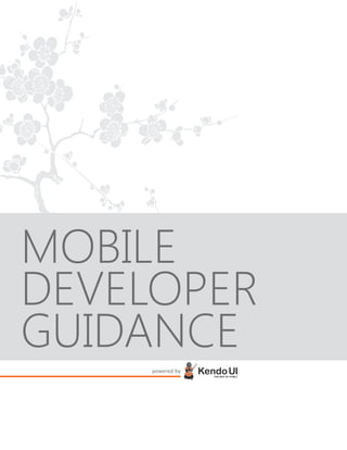 MOBILE
DEVELOPER
GUIDANCE
powered by
 