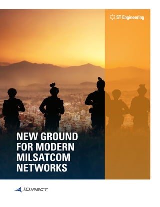 NEW GROUND
FOR MODERN
MILSATCOM
NETWORKS
 