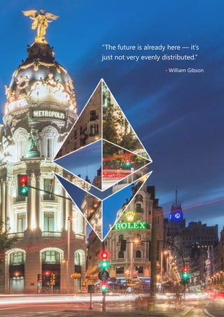 “The future is already here — it’s
just not very evenly distributed.”
- William Gibson
 