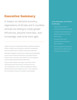 Executive Summary
In today’s on-demand economy,
organizations of all sizes and in countless
verticals are looking to creat...
