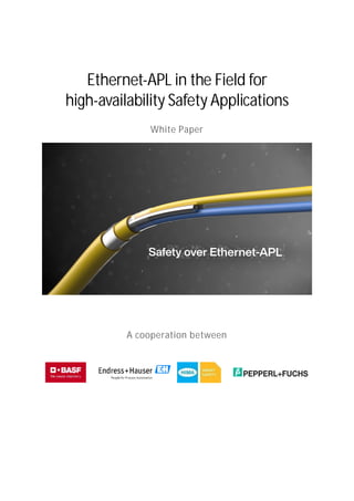 Ethernet-APL in the Field for
high-availability Safety Applications
White Paper
A cooperation between
 