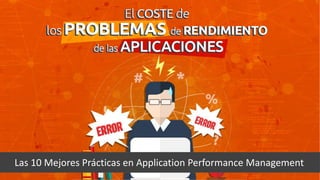 Subtítulo
Las 10 Mejores Prácticas en Application Performance Management
 