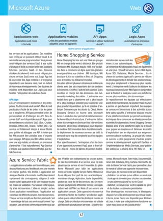 12
Web
les services et les applications. Ces modèles
sont créés par un puissant éditeur visuel. Il ne
nécessite aucune programmation. Vous pouvez
ainsi intégrer des services SaaS à vos outils
d’analyse et de BI ou encore créer des solutions
hybrides (services SaaS et des données
stockées localement) mais aussi intégrer plu-
sieurs services SaaS entre eux. Logic App est
là pour créer des Apps métiers et d’entreprise
répondant à vos besoins réels, tout en évitant
de nouveaux développements. Des dizaines de
modèles sont disponibles sur Logic App pour
faciliter l’intégration des solutions SaaS.
API Apps
Les API envahissent l’économie et les entre-
prises. Tout le monde veut son API. Mais il n’est
pas toujours facile de les créer, ni de les gérer
sur le long terme. API Apps permet de créer, de
personnaliser et d’héberger les API. Des di-
zaines d’API sont disponibles sur API Apps pour
de nombreuses solutions SaaS (Box, Chatter,
Dropbox, Office 365, Oracle, Twitter, etc.). Ce
service est totalement intégré à Visual Studio
pour publier et débugger une API. A noter que
les API peuvent être utilisées avec n’importe
quel langage. API Apps peut être utilisé partout,
avec une app mobile, un site web, un processus
d’entreprise ! Tout naturellement, App Service
s’intègre aux solutions Microsoft telles que Biz-
talk Services. n
Les applications actuelles sont monolithiques, avec
des architectures peu flexibles et avec une montée
en charge, parfois, très limitée. L’application est
alors peu flexible et la moindre modification devient
rapidement très contraignante, obligeant à redé-
ployer toute l’application et lui faire repasser toutes
les étapes de validation. Pour casser cette logique,
il y a les microservices. L’idée est simple : au lieu
d’une application monolithique, l’application est
constituéededifférentsservices(lesmicroservices).
Chaque service remplit une fonction précise et c’est
l’assemblage de tous ces services qui forment l’ap-
plication. Les services communiquent entre eux par
des API et ils sont indépendants les uns des autres.
En cas de modification d’un service, vous ne redé-
ployez que ce service et non l’ensemble. La plate-
forme Microsoft pour bâtir les applications
micro-services s’appelle Service Fabric. Utilisée sur
Azure elle peut tirer parti de ces caractéristiques :
montée en charge, réplication, haute disponibilité,
gestion de cycle de vie des services, etc. Un micro-
service peut prendre différentes formes : une appli-
cation web ASP.Net ou Node.JS ou encore une
application console. Cette approche microservice
permettra d’éviter de modifier l’architecture appli-
cative quand celle-ci atteint les limites de montée en
charge. Cette architecture microservices est utilisée
par Microsoft pour plusieurs services : Skype for Bu-
siness,MicrosoftIntune,EventHubs,DocumentsDB,
Azure SQL Database, Bing, Cortana. Microsoft a dé-
cidé de libérer Service Fabric pour permettre à tout
le monde d’utiliser une approche microservices.
Deux types de microservices sont disponibles :
- stateless : un service qui va utiliser un service de
stockage de données pour stocker ces données,
un peu comme aujourd’hui sur le Cloud
- statefull : un service qui va être capable de gérer
et de stocker ces données persistantes
Pour développer ces microservices, le développeur
disposed’unkitdedéveloppementpourVisualStudio.
A terme, Azure Fabric sera disponible pour Windows
et Linux. A noter que cette plateforme fonctionne sur
Azure mais aussi sur des Clouds privés ! n
Home Shopping Service
Home Shopping Service est une filiale du groupe
M6 en charge de la vente à distance. Elle produit
l’émission M6 Boutique depuis 1988 et s’est lan-
cée dans le commerce en ligne avec trois grandes
enseignes liées aux chaînes : M6 boutique, M6
boutique & Co sur satellite et Best of Shopping
avec le meilleur du téléachat mondial.
Ces sites attirent plusieurs dizaines de milliers de
clients avec des pics importants lors de certains
évènements. En effet, l’activité est soumise à des
montées en charge lors des émissions, des évè-
nements marketing, des soldes... L’entreprise sou-
haitait donc que la plateforme soit la plus souple
et la plus élastique possible pour supporter une
plus grande fréquentation, qu’il est possible d’an-
ticiper. Convaincu par les atouts du Cloud, Home
Shopping Service se tourne vers Microsoft
Azure. La solution leur permet de redimensionner
facilement leur infrastructure. L’entreprise fait un
choix économique en diminuant les interventions
humaines et un choix stratégique pour disposer
du meilleur de l’innovation dans des délais courts.
Le déploiement de nouveaux serveurs se fait à la
demande sans trop de complexité pour les équipes
d’exploitation.
Plus spécifiquement, l’entreprise a fait le choix
d’une approche purement PaaS pour le front of-
fice. A la clé : moins de tâches de gestion d’admi-
nistration des serveurs et des
mises à jour automatiques.
Le nombre de fonctionnalités PaaS est également
un vrai plus : Cloud Services, Azure Web Apps,
Azure SQL Database, Media Services… La ri-
chesse du contenu applicatif a permis de réduire
les développements et de bâtir des solutions beau-
coup plus simplement et beaucoup plus rapide-
ment. L’entreprise vient d’ailleurs de déployer les
nouveaux services Azure Web Apps en conjonction
avec le PaaS et le IaaS pour avoir une plateforme
encore plus modulaire, plus économique.
En repositionnant les équipes qui effectuaient
avant de la maintenance, la solution PaaS d’Azure
a permis un gain humain important. Ces équipes
se consacrent désormais à des activités à plus
forte valeur ajoutée. L’entreprise dispose ensuite
d’une plateforme robuste qui permet aux équipes
techniques de se consacrer au développement de
nouvelles fonctionnalités. Home Shopping Service
dispose ainsi d’une plateforme agile via le Cloud
pour gagner en souplesse et diminuer les coûts
d’exploitation tout en répondant aux exigences
commerciales et marketing. Le groupe M6, fort de
ce succès, a déjà programmé d'autres projets
comme le développement applicatif DevOps et
l’implémentation de Media Services, pour publier
des vidéos sur la chaîne de la TNT NRJ 12. n
Applications web
Applications web mises
à l'échelle
Applications mobiles
Créez des applications mobiles
adaptées à tous les appareils
API Apps
Générez et utilisez facilement
des API
Logic Apps
Automatisez les processus
d'entreprise
Notre service d'application
Azure Service Fabric
 