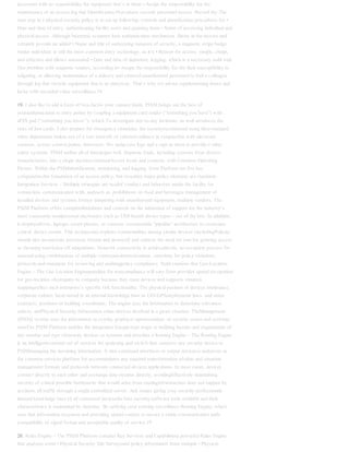 personnel with no responsibility for equipment that’s in them.• Assign the responsibility for the
maintenance of an access log that Identification Procedures records personnel access. Record the The
next step in a physical security policy is to set up following: controls and identification procedures for •
Date and time of entry. authenticating facility users and granting them • Name of accessing individual and
physical access. Although biometric scanners look authentication mechanism. flashy in the movies and
certainly provide an added • Name and title of authorizing measure of security, a magnetic stripe badge
reader individual. is still the most common entry technology, as it’s • Reason for access. simple, cheap,
and effective and allows automated • Date and time of departure. logging, which is a necessary audit trail.
One problem with magnetic readers, according is• Assign the responsibility for the their susceptibility to
tailgating, or allowing maintenance of a delivery and removal unauthorized personnel to trail a colleague
through log that records equipment that is an entryway. That’s why we advise supplementing doors and
locks with recorded video surveillance.18
19. I also like to add a form of two-factor your camera feeds, PISM brings out the best of
yourauthentication to entry points by coupling a equipment.card reader (“something you have”) with
aPIN pad (“something you know”), which To investigate day-to-day incidents, as well asreduces the
risks of lost cards. I also prepare for emergency situations, the securityrecommend using time-stamped
video department makes use of a vast network of videosurveillance in conjunction with electronic
cameras, access control points, intercoms, fire andaccess logs and a sign-in sheet to provide a other
safety systems. PISM unifies all of thesepaper trail. disparate feeds, including systems from diverse
manufacturers, into a single decision-orientedAccess levels and controls, with Common Operating
Picture. Within the PSIMidentification, monitoring, and logging, form Platform are five key
components:the foundation of an access policy, but twoother major policy elements are standards
Integration Services – Multiple strategies are usedof conduct and behaviors inside the facility for
connection, communication with, andsuch as: prohibitions on food and beverages management of
installed devices and systems fromor tampering with unauthorized equipment, multiple vendors. The
PSIM Platform offers completelimitations and controls on the admission of support for the industry’s
most commonly-usedpersonal electronics such as USB thumb device types – out of the box. In addition,
it employsdrives, laptops, smart-phones, or cameras customizable “pipeline” architecture to receiveare
critical. device events. This architecture exploits commonalities among similar devices (includingPolicies
should also incorporate processes format and protocol) and reduces the need for one-for granting access
or elevating restriction off adaptations. Network connectivity is achievedlevels, an exception process for
unusual using combinations of multiple communicationssituations, sanctions for policy violations,
protocols.and standards for reviewing and auditingpolicy compliance. Stahl cautions that Geo-Location
Engine – The Geo Location Enginepenalties for noncompliance will vary from provides spatial recognition
for geo-location ofcompany to company because they must devices and supports situation
mappingreflect each enterprise’s specific risk functionality. The physical position of devices istolerance,
corporate culture, local stored in an internal knowledge base as GIS/GPSemployment laws, and union
contracts. positions or building coordinates. The engine uses the information to determine relevance,
selects, andPhysical Security Information relate devices involved in a given situation. TheManagement
(PISM) system uses the information to overlay graphical representations of security assets and activities
ontoThe PSIM Platform enables the integration Google-type maps or building layouts.and organization of
any number and type ofsecurity devices or systems and provides a Routing Engine – The Routing Engine
is an intelligentcommon set of services for analyzing and switch that connects any security device to
PISMmanaging the incoming information. It also command interfaces or output device(s) andserves as
the common services platform for accommodates any required transformation ofvideo and situation
management formats and protocols between connected devices.applications. In most cases, devices
connect directly to each other and exchange data streams directly, avoidingEffectively maintaining
security of critical possible bottlenecks that would arise from routinginfrastructure does not happen by
accident, all traffic through a single centralized server. Anit means giving your security professionals
internal knowledge base of all connected devicesthe best security/software tools available and their
characteristics is maintained by thetoday. By unifying your existing surveillance Routing Engine, which
uses that information tosystem and providing spatial context to ensure a viable communication path,
compatibility of signal format and acceptable quality of service.19
20. Rules Engine – The PSIM Platform contains Key Services and Capabilitiesa powerful Rules Engine
that analyzes event • Physical Security Site Surveysand policy information from multiple • Physical
 