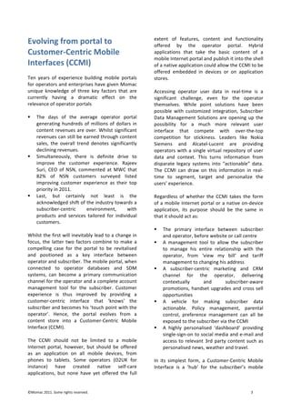 9:%-:)"6*;$%<*.%$#0-*#%*                                   -<2-82' #?' ?-%2:.-3I' R-82' %85' ?:8&2/#8%@/2C'
                                                           #??-.-5' BC' 21-' #7-.%2#.' 7#.2%@+' =CB./5'
4'5#%<1$=41"#$)(*>%?)-1*                                   %77@/&%2/#83' 21%2' 2%N-' 21-' B%3/&' R-82' #?' %'
                                                           $#B/@-'682-.8-2'7#.2%@'%85'7:B@/31'/2'/82#'21-'31-@@'
!"#1$;0(15*@44>!A*                                         #?'%'8%2/4-'%77@/&%2/#8'&#:@5'%@@#>'21-'99"6'2#'B-'
'                                                          #??-.-5' -$B-55-5' /8' 5-4/&-3' #.' #8' %77@/&%2/#8'
F-8' C-%.3' #?' -<7-./-8&-' B:/@5/80' $#B/@-' 7#.2%@3'     32#.-3+''
?#.'#7-.%2#.3'%85'-82-.7./3-3'1%4-'0/4-8'"#$%&'            '
:8/J:-' N8#>@-50-' #?' 21.--' N-C' ?%&2#.3' 21%2' %.-'     U&&-33/80' #7-.%2#.' :3-.' 5%2%' /8' .-%@A2/$-' /3' %'
&:..-82@C' 1%4/80' %' 5.%$%2/&' -??-&2' #8' 21-'           3/08/?/&%82' &1%@@-80-I' -4-8' ?#.' 21-' #7-.%2#.'
.-@-4%8&-'#?'#7-.%2#.'7#.2%@3''                            21-$3-@4-3+' R1/@-' 7#/82' 3#@:2/#83' 1%4-' B--8'
'                                                          7#33/B@-' >/21' &:32#$/T-5' /82-0.%2/#8I' ,:B3&./B-.'
! F1-' 5%C3' #?' 21-' %4-.%0-' #7-.%2#.' 7#.2%@'           S%2%' "%8%0-$-82' ,#@:2/#83' %.-' #7-8/80' :7' 21-'
    0-8-.%2/80' 1:85.-53' #?' $/@@/#83' #?' 5#@@%.3' /8'   7#33/B/@/2C' ?#.' %' $:&1' $#.-' .-@-4%82' :3-.'
    R-82'.-4-8:-3'%.-'#4-.+'R1/@32'3/08/?/&%82'         /82-.?%&-' 21%2' &#$7-2-' >/21' #4-.A21-A2#7'
    .-4-8:-3'&%8'32/@@'B-'-%.8-5'21.#:01'R-82'          &#$7-2/2/#8' ?#.' 32/&N/8-33+' M-%5-.3' @/N-' ^#N/%'
    3%@-3I' 21-' #4-.%@@' 2.-85' 5-8#2-3' 3/08/?/&%82@C'   ,/-$-83' %85' U@&%2-@AM:&-82' %.-' 7.#4/5/80'
    5-&@/8/80'.-4-8:-3+''                                  #7-.%2#.3' >/21' %' 3/80@-' 4/.2:%@' .-7#3/2#.C' #?' :3-.'
! ,/$:@2%8-#:3@CI' 21-.-' /3' 5-?/8/2-' 5./4-' 2#'         5%2%' %85' R-<2+' F1/3' 2:.83' /8?#.$%2/#8' ?.#$'
    /$7.#4-' 21-' &:32#$-.' -<7-./-8&-+' _%`--4'           5/37%.%2-' @-0%&C' 3C32-$3' /82#' Y%&2/#8%B@-[' 5%2%+'
    ,:./I' 9;V' #?' ^,^I' &#$$-82-5' %2' "R9' 21%2'        F1-' 99"6' &%8' 5.%>' #8' 21/3' /8?#.$%2/#8' /8' .-%@A
    a(b' #?' ^,^' &:32#$-.3' 3:.4-C-5' @/32-5'             2/$-' 2#' 3-0$-82I' 2%.0-2' %85' 7-.3#8%@/T-' 21-'
    /$7.#4/80' &:32#$-.' -<7-./-8&-' %3' 21-/.' 2#7'       :3-.3H'-<7-./-8&-+'
    7./#./2C'/8'()**+''                                    '
! M%32I' B:2' &-.2%/8@C' 8#2' @-%32' /3' 21-'              _-0%.5@-33' #?' >1-21-.' 21-' 99"6' 2%N-3' 21-' ?#.$'
    %&N8#>@-50-5'31/?2'#?'21-'/85:32.C'2#>%.53'%'          #?'%'$#B/@-'682-.8-2'7#.2%@'#.'%'8%2/4-'#8A5-4/&-'
    3:B3&./B-.A&-82./&'        -84/.#8$-82I'      >/21'    %77@/&%2/#8I' /23' 7:.7#3-' 31#:@5' B-' 21-' 3%$-' /8'
    7.#5:&23' %85' 3-.4/&-3' 2%/@#.-5' ?#.' /85/4/5:%@'    21%2'/2'31#:@5'%&2'%3D'
    &:32#$-.3+''                                           '
'                                                          ! F1-' 7./$%.C' /82-.?%&-' B-2>--8' 3:B3&./B-.'
R1/@32'21-'?/.32'>/@@'/8-4/2%B@C'@-%5'2#'%'&1%80-'/8'            %85'#7-.%2#.I'B-?#.-'>-B3/2-'#.'&%@@'&-82.-'
?#&:3I' 21-' @%22-.' 2>#' ?%&2#.3' &#$B/8-' 2#' $%N-' %'   ! U' $%8%0-$-82' 2##@' 2#' %@@#>' 21-' 3:B3&./B-.'
&#$7-@@/80' &%3-' ?#.' 21-' 7#.2%@' 2#' B-' .-4/2%@/3-5'         2#' $%8%0-' 1/3' -82/.-' .-@%2/#831/7' >/21' 21-'
%85' 7#3/2/#8-5' %3' %' N-C' /82-.?%&-' B-2>--8'                 #7-.%2#.I' ?.#$' G4/->' $C' B/@@H' %85' 2%./??'
#7-.%2#.'%85'3:B3&./B-.+'F1-'$#B/@-'7#.2%@I'>1-8'                $%8%0-$-82'2#'&1%80/80'1/3'%55.-33'
X-&2-5' 2#' #7-.%2#.' 5%2%B%3-3' %85' ,S"'              ! U' 3:B3&./B-.A&-82./&' $%.N-2/80' %85' 9_"'
3C32-$3I' &%8' B-&#$-' %' 7./$%.C' &#$$:8/&%2/#8'                &1%88-@' ?#.' 21-' #7-.%2#.I' 5-@/4-./80'
&1%88-@'?#.'21-'#7-.%2#.'%85'%'&#$7@-2-'%&&#:82'                 R-<2:%@@C'       %85'        3:B3&./B-.A%>%.-'
$%8%0-$-82' 2##@' ?#.' 21-' 3:B3&./B-.+' 9:32#$-.'               7.#$#2/#83I' 1%853-2' :70.%5-3' %85' &.#33' 3-@@'
-<7-./-8&-' /3' 21:3' /$7.#4-5' BC' 7.#4/5/80' %'                #77#.2:8/2/-3'
&:32#$-.A&-82./&' /82-.?%&-' 21%2' GN8#>3H' 21-'           ! U' 4-1/&@-' ?#.' $%N/80' 3:B3&./B-.' 5%2%'
3:B3&./B-.'%85'B-&#$-3'1/3'G2#:&1'7#/82'>/21'21-'                %&2/#8%B@-+' K#@/&C' $%8%0-$-82I' 7%.-82%@'
#7-.%2#.H+' =-8&-I' 21-' 7#.2%@' -4#@4-3' ?.#$' %'               R.#@I' 7.-?-.-8&-' $%8%0-$-82' &%8' %@@' B-'
R-82' 32#.-' /82#' %' 9:32#$-.A9-82./&' "#B/@-'               -<7#3-5'2#'21-'3:B3&./B-.'4/%'21-'99"6'
682-.?%&-'P99"6Q+'                                         ! U' 1/01@C' 7-.3#8%@/3-5' G5%31B#%.5H' 7.#4/5/80'
'                                                                3/80@-A3/08A#8'2#'3#&/%@'$-5/%'%85'-A$%/@'%85'
F1-' 99"6' 31#:@5' 8#2' B-' @/$/2-5' 2#' %' $#B/@-'              %&&-33' 2#' .-@-4%82' O.5' 7%.2C' R-82' 3:&1' %3'
682-.8-2' 7#.2%@I' 1#>-4-.I' B:2' 31#:@5' B-' #??-.-5'           7-.3#8%@/3-5'8->3I'>-%21-.'%85'2.%4-@+'
%3' %8' %77@/&%2/#8' #8' %@@' $#B/@-' 5-4/&-3I' ?.#$'      '
71#8-3' 2#' 2%B@-23+' ,#$-' #7-.%2#.3' PV(WX' ?#.'         68' /23' 3/$7@-32' ?#.$I' %' 9:32#$-.A9-82./&' "#B/@-'
/832%8&-Q' 1%4-' &.-%2-5' 8%2/4-' 3-@?A&%.-'               682-.?%&-' /3' %' G1:BH' ?#.' 21-' 3:B3&./B-.H3' $#B/@-'
%77@/&%2/#83I' B:2' 8#8-' 1%4-' C-2' #??-.-5' 21-' ?:@@'


                                                                                                                 '
!"#$%&'()**+',#$-'./0123'.-3-.4-5+'                                                                          O
 