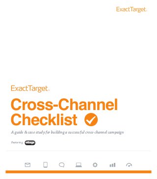 Cross-Channel
Checklist
A guide & case study for building a successful cross-channel campaign

Featuring
 
