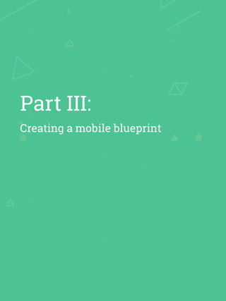 Creating a mobile blueprint
Part III:
 