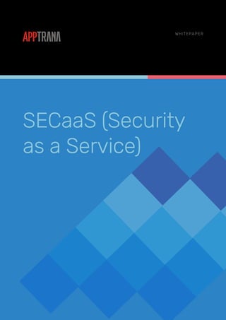 Whitepaper
SECaaS (Security
as a Service)
 
