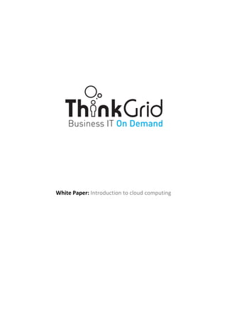 White Paper: Introduction to cloud computing
 